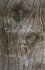 Twist and Knot - Ursula Nixon