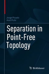 Separation in Point-Free Topology - Jorge Picado, Aleš Pultr