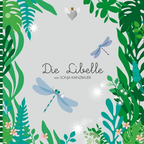 Die Libelle - Sonja Kainzbauer