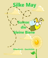 Sumse die kleine Biene - Silke May