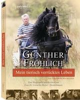 Mein tierisch verrücktes Leben - Günther Fröhlich, Dr. Cornelia Dreyer-Rendelsmann