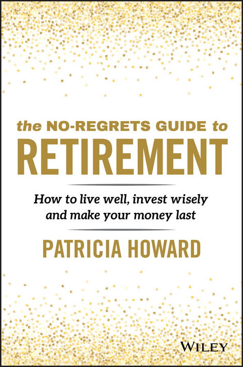 No-Regrets Guide to Retirement -  Patricia Howard