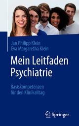 Mein Leitfaden Psychiatrie - Jan Philipp Klein, Eva Margaretha Klein