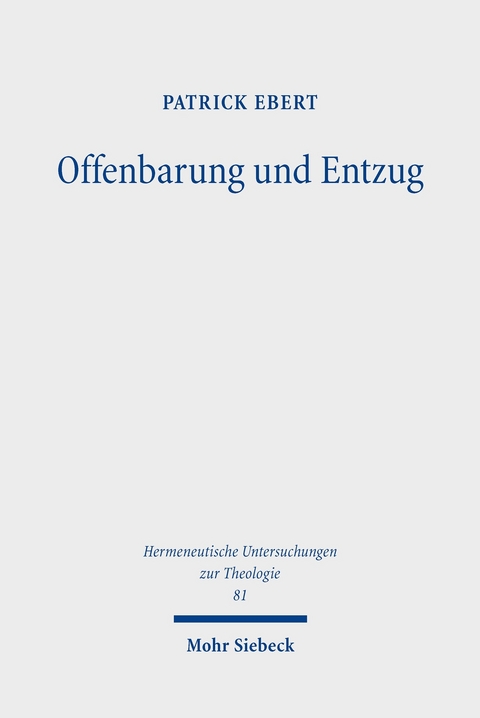 Offenbarung und Entzug -  Patrick Ebert