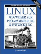 LINUX - Wegweiser zur Programmierung und Entwicklung - Matthias K Dalheimer