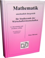 Mathematik - anschaulich dargestellt - für Studierende der Wirtschaftswissenschaften - Peter Dörsam