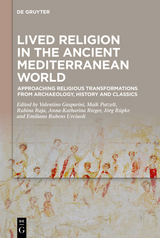 Lived Religion in the Ancient Mediterranean World - 