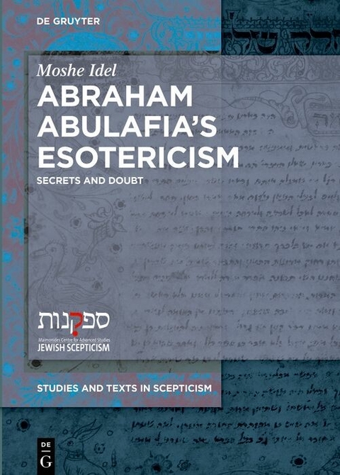 Abraham Abulafia's Esotericism -  Moshe Idel