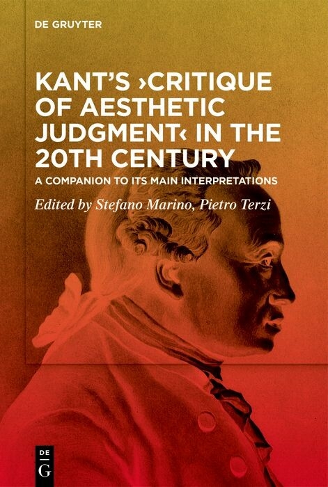 Kant's ?Critique of Aesthetic Judgment? in the 20th Century - 