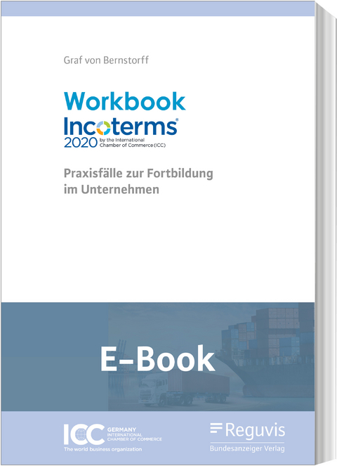 Workbook Incoterms® 2020 (E-Book) -  Christoph Graf von Bernstorff