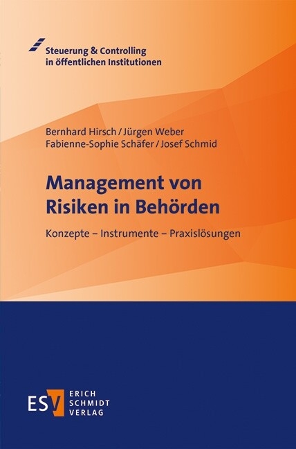 Management von Risiken in Behörden -  Bernhard Hirsch,  Jürgen Weber,  Fabienne-Sophie Schäfer,  Josef Schmid