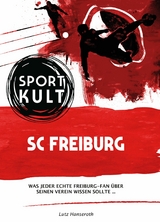 SC Freiburg - Fußballkult - Lutz Hanseroth