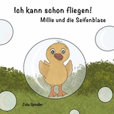 Ich kann schon fliegen! - Julia Spindler