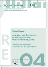 Umsetzung der thermischen Verwertung nach dem Kreislaufwirtschaftsgesetz - Holger Schlizio