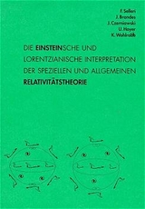 Die Einstein'sche und lorentzianische Interpretation der speziellen und allgemeinen Relativitätstheorie - Jürgen Brandes, Jan Czerniawski, Ulrich Hoyer, Franco Selleri, Klaus Wohlrabe