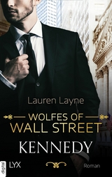 Wolfes of Wall Street - Kennedy -  Lauren Layne