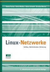 Linux-Netzwerke - Fischer, Stefan; Walther, Ulrich; Schmidt, Stefan; Werner, Christian