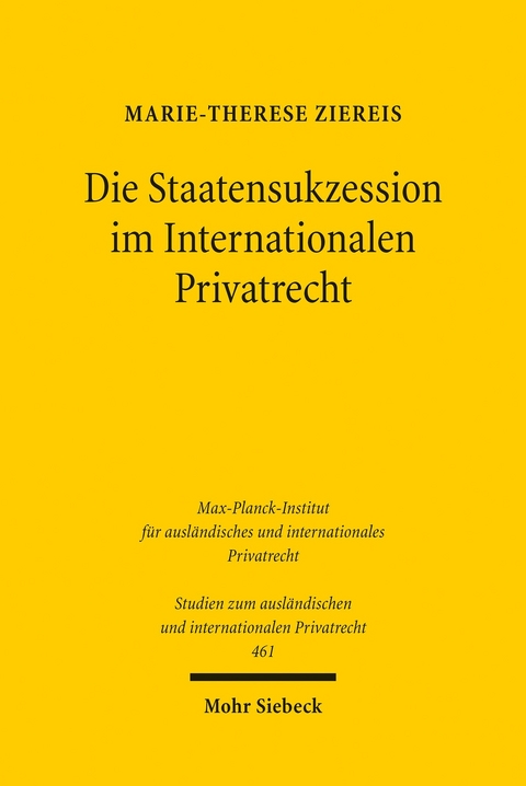 Die Staatensukzession im Internationalen Privatrecht -  Marie-Therese Ziereis