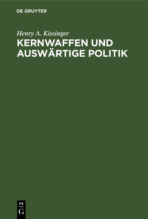 Kernwaffen und Auswärtige Politik -  Henry A. Kissinger