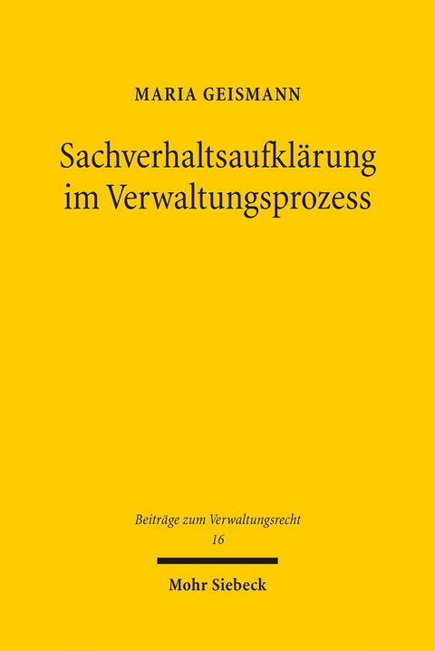 Sachverhaltsaufklärung im Verwaltungsprozess -  Maria Geismann