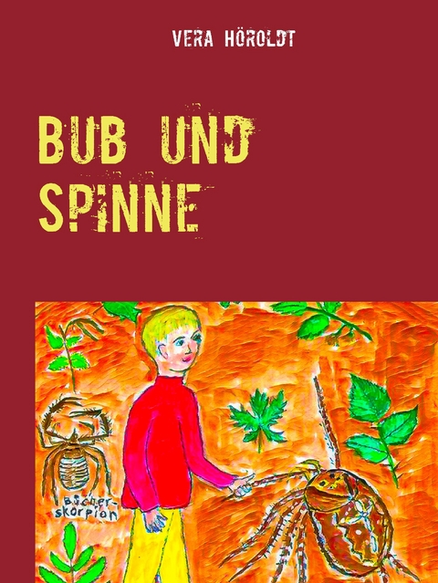 Bub und Spinne - Vera Höroldt