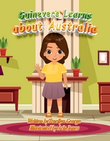 Guinevere Learns About Australia -  Tracilyn George