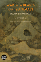 War of the Beasts and the Animals -  Maria Stepanova