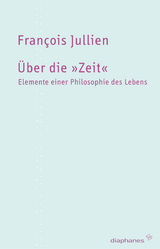 Über die »Zeit« - Jullien, François