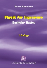 Physik für Ingenieure - Bernd Baumann