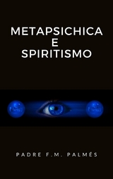 Metapsichica e spiritismo - Padre F.