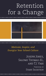 Retention for a Change -  Joseph Jones,  Salome Thomas-EL,  T.J. Vari