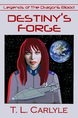 Destiny's Forge -  T. L. Carlyle