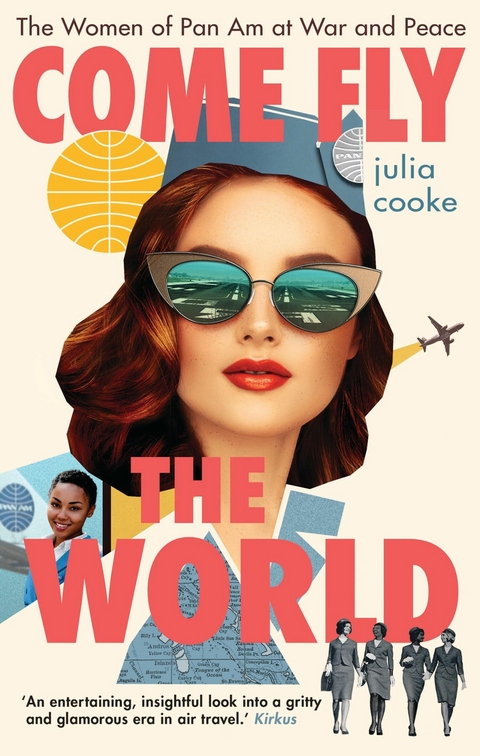 Come Fly the World -  Julia Cooke