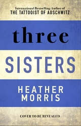 Three Sisters -  Heather Morris