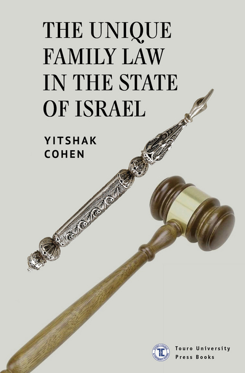 The Unique Family Law in the State of Israel - Yitshak Cohen