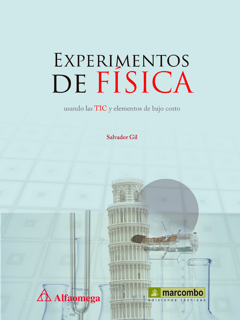 Experimentos de física usando las TIC y elementos de bajo  costo - Salvador Gil