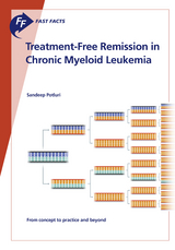 Fast Facts: Treatment-Free Remission in Chronic Myeloid Leukemia - S. Potluri