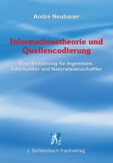 Informationstheorie und Quellencodierung - André Neubauer