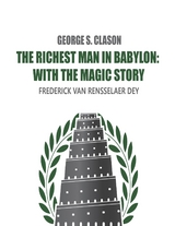 The Richest Man in Babylon - George S. Clason, Frederick Van Rensselaer Dey