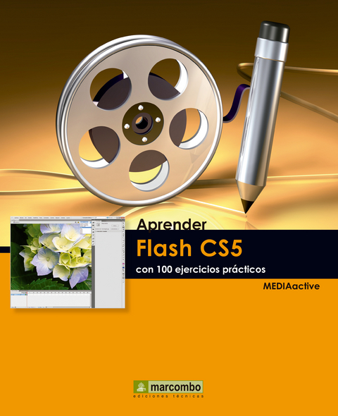 Aprendre Flash CS5 amb 100 exercicis pràctics -  MEDIAactive