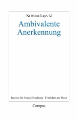 Ambivalente Anerkennung -  Kristina Lepold