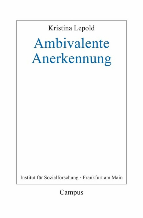 Ambivalente Anerkennung -  Kristina Lepold