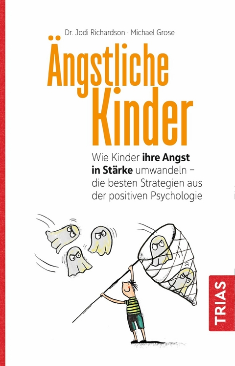 Ängstliche Kinder - Michael Grose, Jodi Richardson