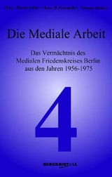 Die Mediale Arbeit - 