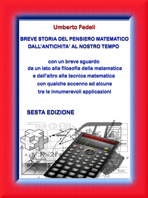 Breve storia del pensiero matematico dall'antichità al nostro tempo - Umberto Fedeli