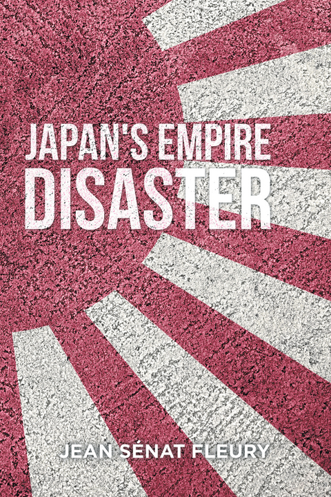 The Japanese Empire Disaster - Jean Sénat Fleury