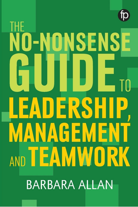 No-Nonsense Guide to Leadership, Management and Teamwork -  Barbara Allan