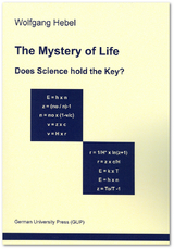 The Mystery of Life. Does Science hold the Key? - Hebel, Wolfgang