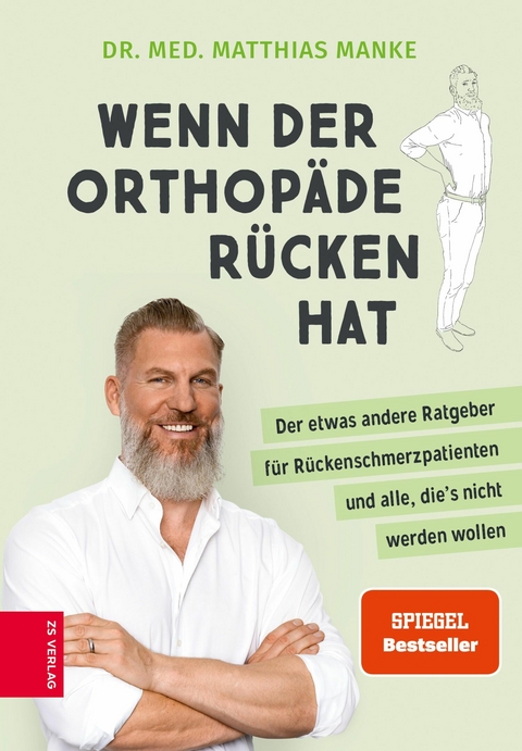 Wenn der Orthopäde Rücken hat - Matthias Manke