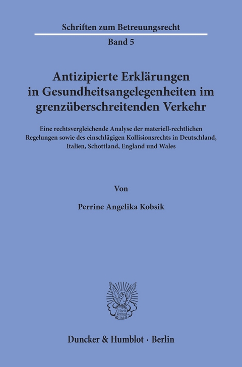 Antizipierte Erklärungen in Gesundheitsangelegenheiten im grenzüberschreitenden Verkehr. -  Perrine Angelika Kobsik